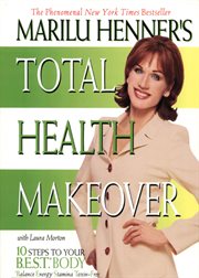 Marilu Henner's total health makeover : 10 steps to your B.E.S.T.* body (balance, energy, stamina, toxin-free) cover image cdn