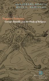 Negative ecstasies : Georges Bataille and the study of religion cover image cdn