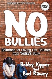 No bullies : how to save our children from the new American bully cover image cdn