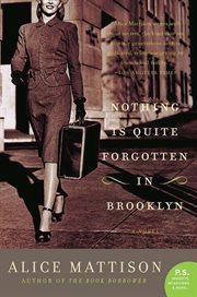 Nothing is quite forgotten in Brooklyn : a novel cover image cdn