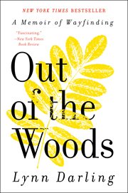 Out of the woods : a memoir of wayfinding cover image cdn