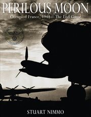 Perilous moon : occupied France, 1944 : the end game cover image cdn