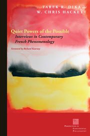 Quiet powers of the possible : interviews in contemporary French phenomenology cover image cdn