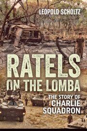 Ratels on the Lomba : the story of Charlie Squadron cover image cdn