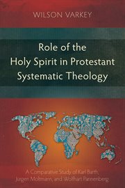 Role of the Holy Spirit in Protestant Systematic Theology cover image cdn