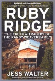 Ruby Ridge : the truth and tragedy of the Randy Weaver family cover image cdn