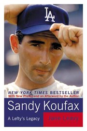 Sandy Koufax : a Lefty's Legacy cover image cdn