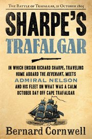 Sharpe's Trafalgar : Richard Sharpe and the Battle of Trafalgar, 21 October 1805 cover image cdn