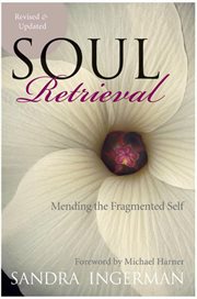 Soul retrieval : mending the fragmented self cover image cdn