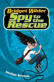Bridget Wilder, spy to the rescue cover image cdn
