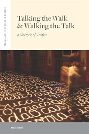 Talking the walk & walking the talk : a rhetoric of rhythm cover image cdn