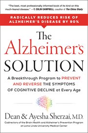 The Alzheimer's solution : a breakthrough program to prevent and reverse the symptoms of cognitive decline at every age cover image cdn