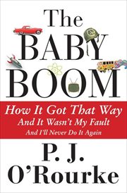 The baby boom : how it got that way and it wasn't my fault and I'll never do it again cover image cdn