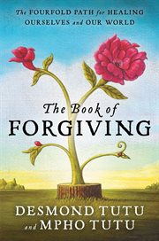 The book of forgiving : the fourfold path for healing ourselves and our world cover image cdn