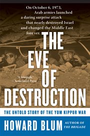 The eve of destruction : the untold story of the Yom Kippur War cover image cdn