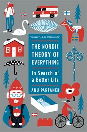 The Nordic theory of everything : in search of a better life cover image cdn