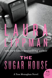The sugar house : a Tess Monaghan mystery cover image cdn