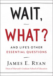 Wait, what? : and life's other essential questions cover image cdn