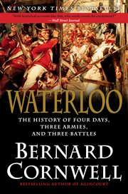 Waterloo : the history of four days, three armies and three battles cover image cdn