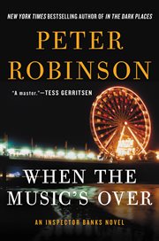When the music's over : an Inspector Banks novel cover image cdn