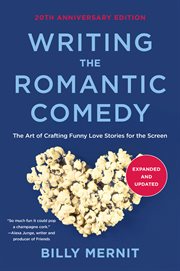 Writing the romantic comedy, 20th anniversary  expanded and updated edition. The Art of Crafting Funny Love Stories for the Screen cover image cdn