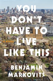 You don't have to live like this : a novel cover image cdn