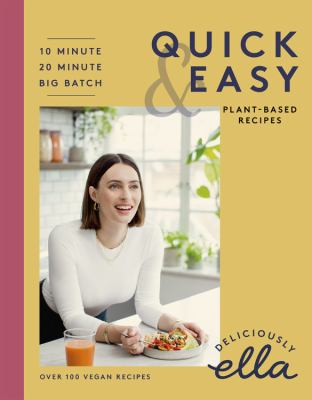 Deliciously Ella : quick & easy : plant-based deliciousness  cover image cdn