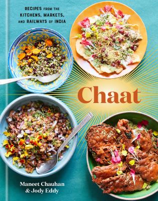 Chaat : the best recipes from the kitchens, markets, and railways of India  cover image cdn