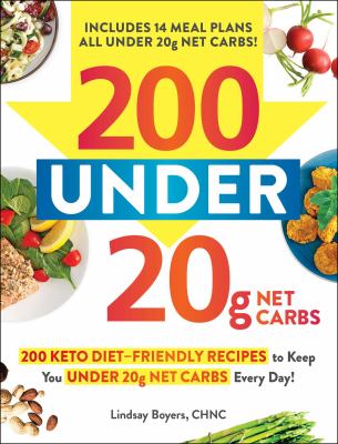 200 under 20g net carbs : 200 keto diet-friendly recipes to keep you under 20g net carbs every day!  cover image cdn