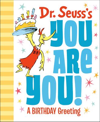 Dr. Seuss's You are you! : a birthday greeting cover image cdn