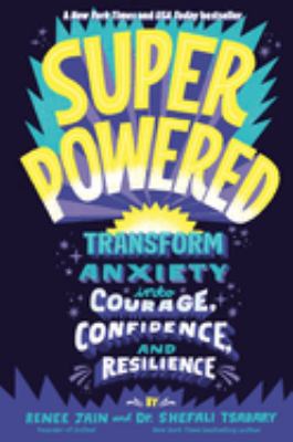 Superpowered : transform anxiety into courage, confidence, and resilience  cover image cdn