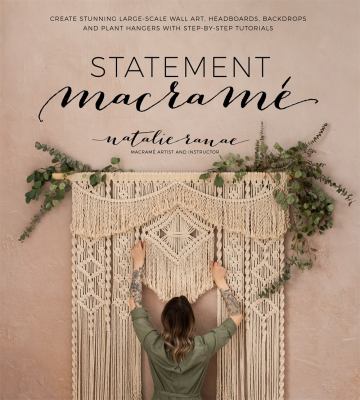 Statement macrame : create stunning large-scale wall art, headboards, backdrops and plant hangers with step-by-step tutorials  cover image cdn