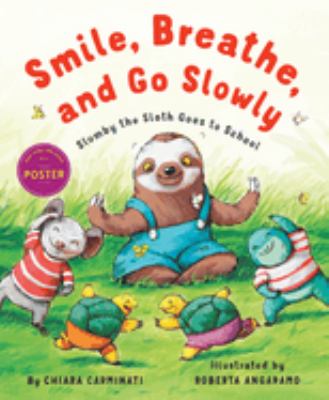 Smile, breathe, and go slowly : Slumby the sloth goes to school cover image
