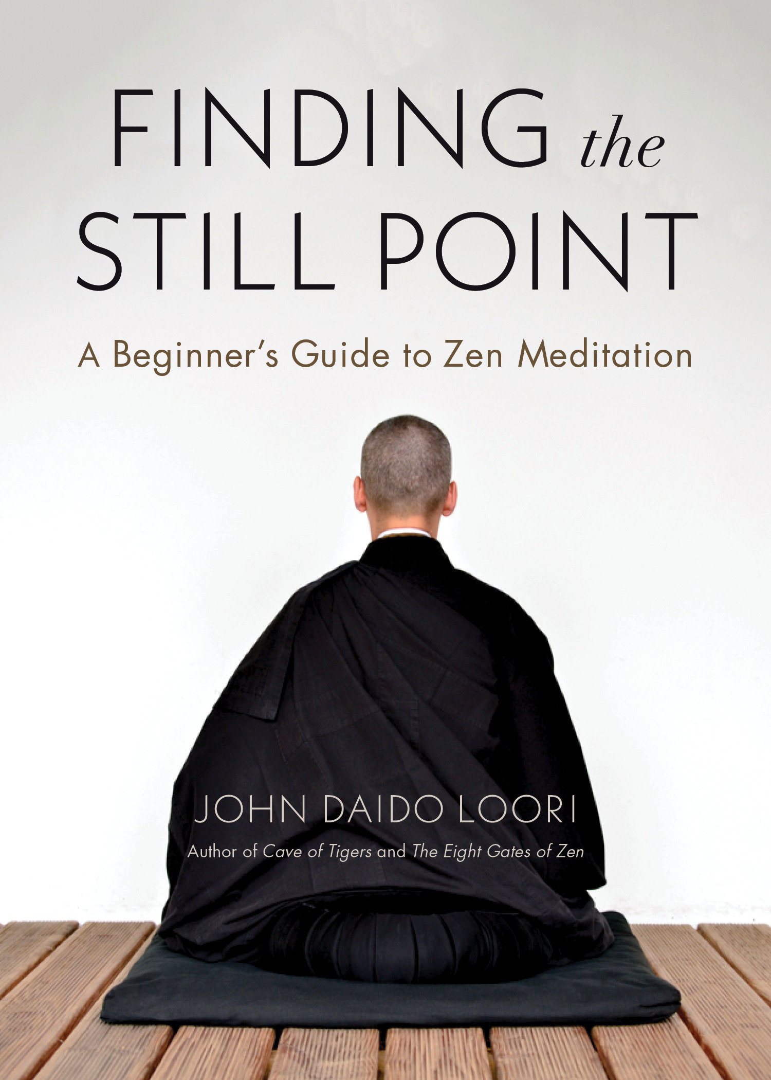Finding the still point a beginner's guide to Zen meditation cover image cdn
