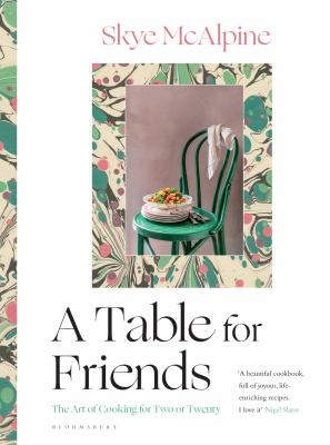 A table for friends The art of cooking for two or twenty cover image cdn