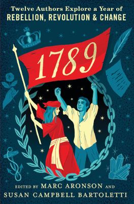 1789 : twelve authors explore a year of rebellion, revolution, and change  cover image cdn