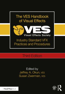 The VES handbook of visual effects : industry standard VFX practices and procedures  cover image cdn