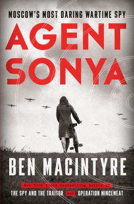 Agent Sonya : Moscow's most daring wartime spy  cover image cdn