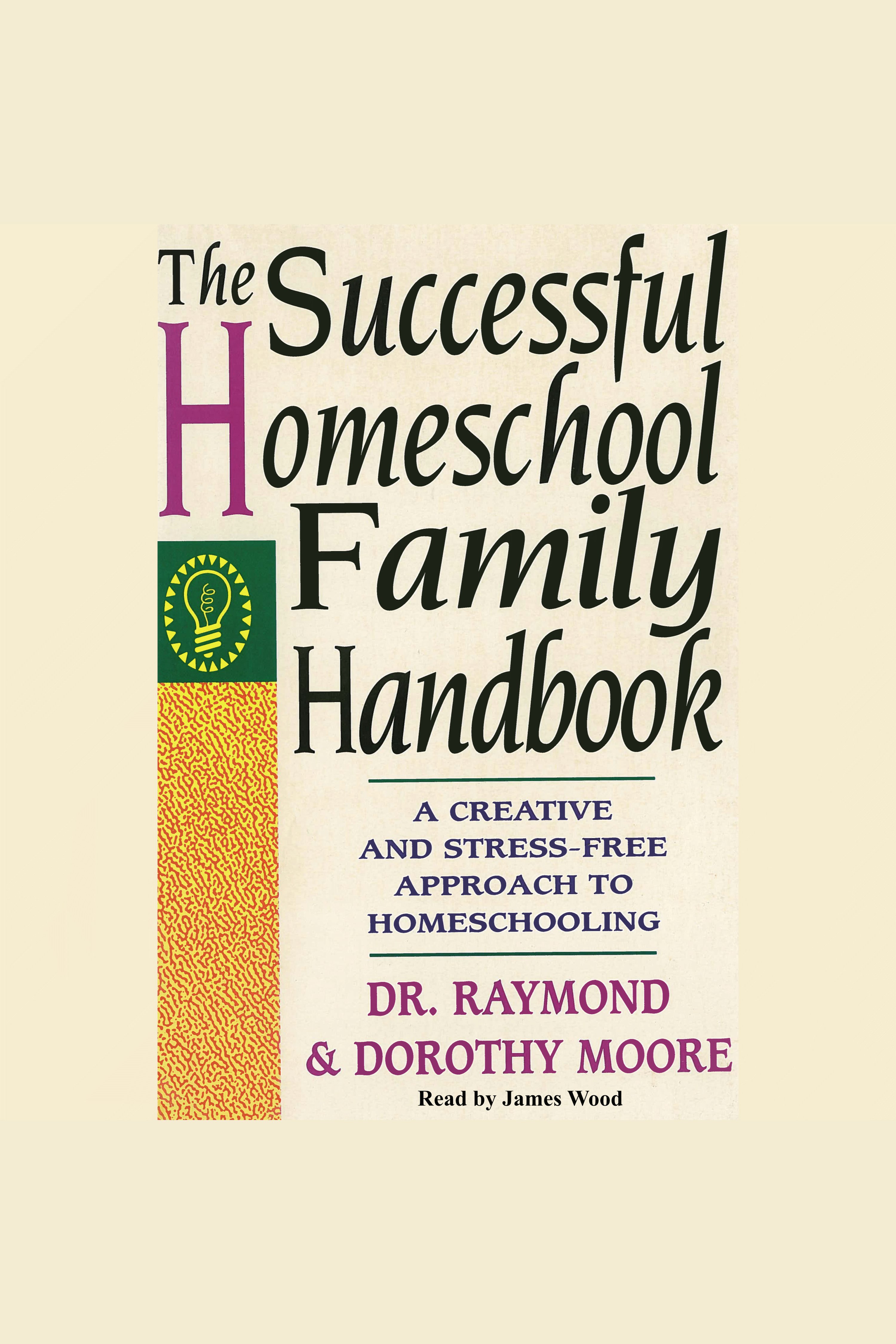 The successful homeschool family handbook a creative and stress-free approach to homeschooling cover image cdn