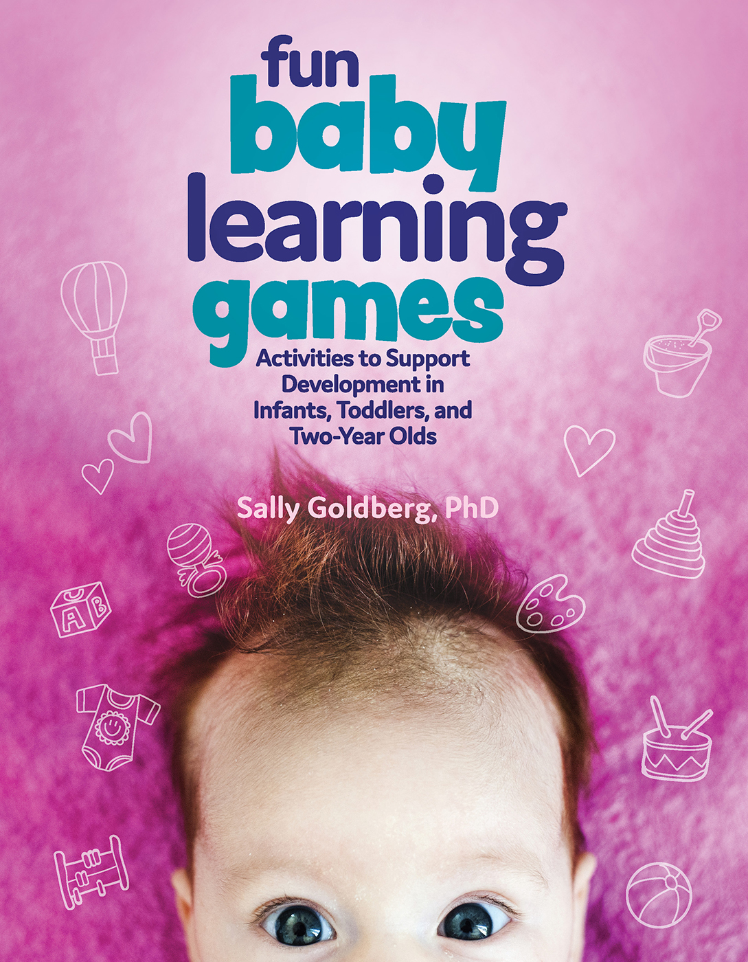 Fun baby learning games activities to support development in infants, toddlers, and two-year-olds cover image cdn