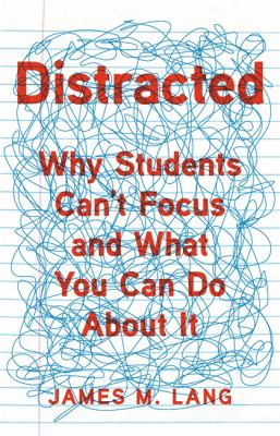 Distracted : why students can't focus and what you can do about it  cover image cdn