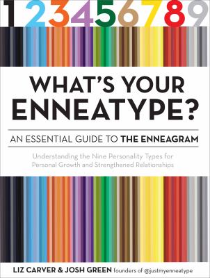 What's your enneatype? : an essential guide to the enneagram : understanding the nine personality types for personal growth and strengthened relationships  cover image cdn