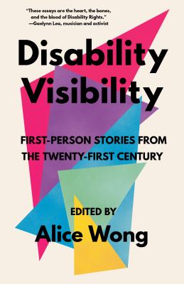 Disability visibility : first-person stories from the Twenty-first century  cover image cdn