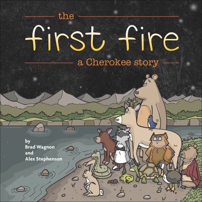 The first fire : a Cherokee story  cover image cdn