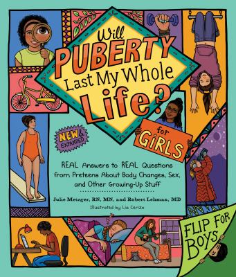 Will puberty last my whole life? : real answers to real questions from preteens about body changes, sex, and other growing-up stuff  cover image cdn