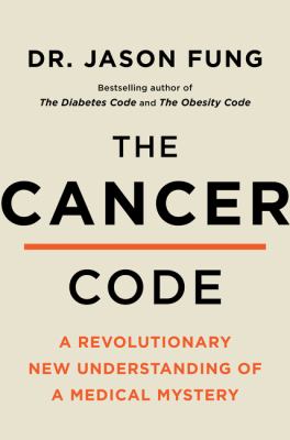 The cancer code : a revolutionary new understanding of a medical mystery  cover image cdn