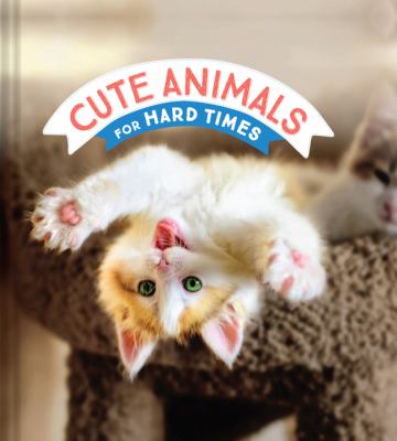 Cute animals for hard times  cover image cdn