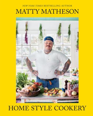 Matty Matheson : home style cookery  cover image cdn