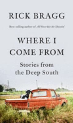 Where I come from : stories from the deep South  cover image cdn