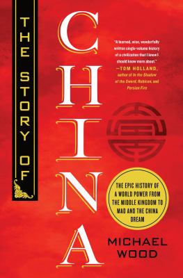 The story of China : the epic history of a world power from the middle kingdom to Mao and the China dream  cover image cdn